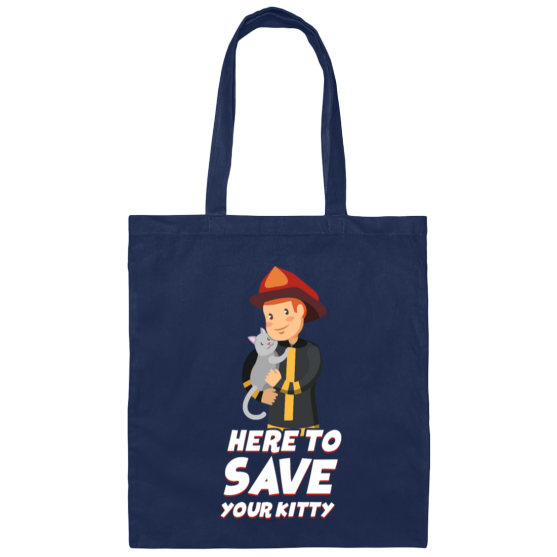 Here To Save Your Kitty Kids, Firefighting, Department Fireman, Firefighter Lover Gift Canvas Tote Bag