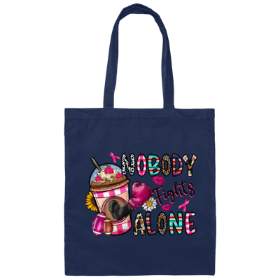 Cancer Ribbon Nobody Fight Alone Please Together Canvas Tote Bag