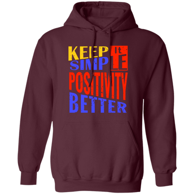 Keep It Simple, Positivity Better, Retro Positivity Pullover Hoodie