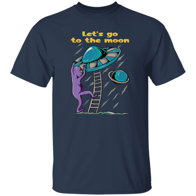 Let's Go To The Moon, Cute Alien, Come In Ufo Unisex T-Shirt