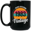Being Awesome In 1983, Love 1983, Best 1983, My Love 1983, 1983 Gift Black Mug