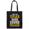 I'm Proud Dad Of A Freaking Awesome Sound Engineer Canvas Tote Bag