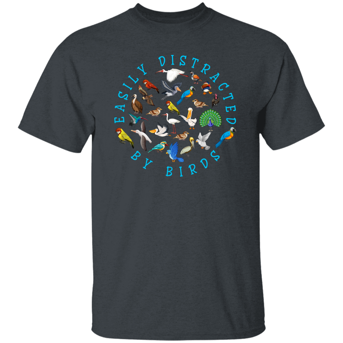 Easily Distracted By Birds, Love Birds, Kinds Of Bird Unisex T-Shirt