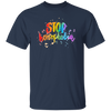 Love Homophobia, Be Kind, Love LGBT, Pride Month Unisex T-Shirt