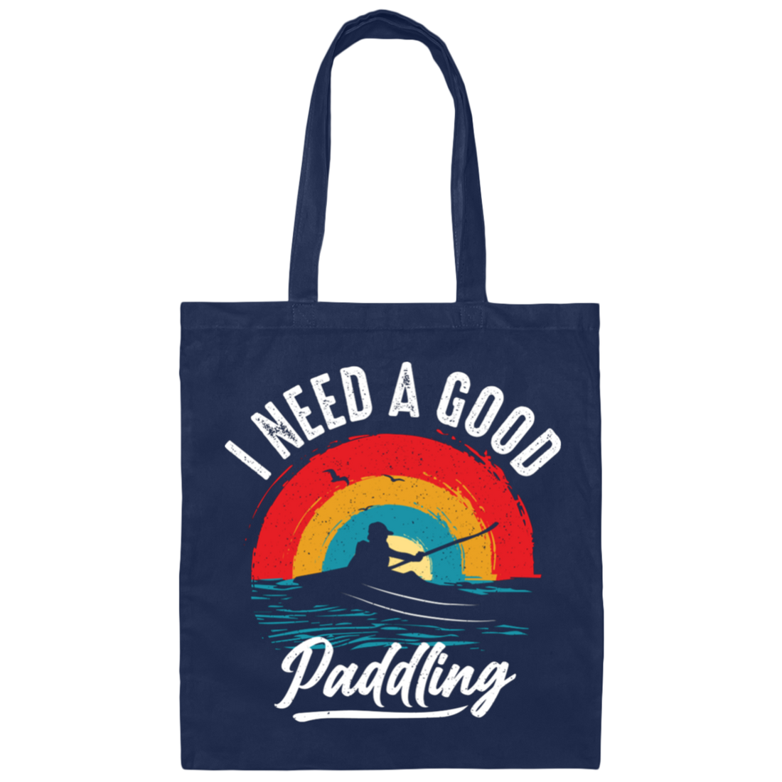 I Need A Good Paddling, Retro Paddling, Kayaking Retro Canvas Tote Bag