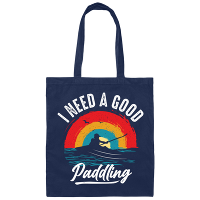 I Need A Good Paddling, Retro Paddling, Kayaking Retro Canvas Tote Bag