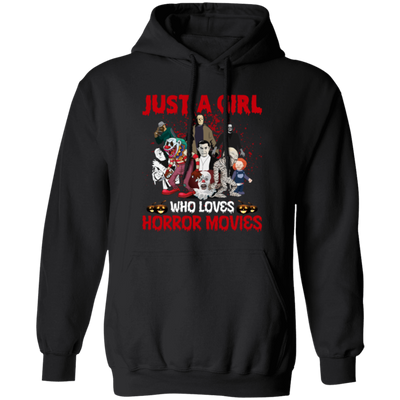 Just A Girl Who Loves Horror Movies, Funny Halloween Pullover Hoodie