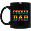 Proud Dad, Lgbt Dad, Proud Lgbt, Lgbt Pride, Gay Dad Black Mug