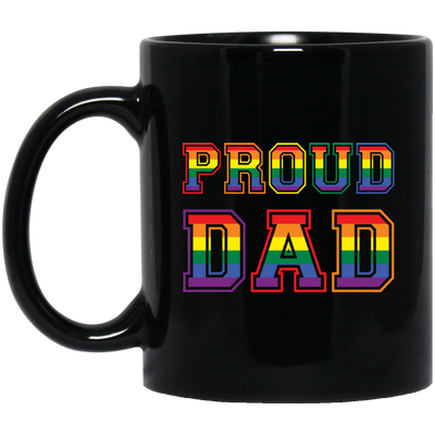 Proud Dad, Lgbt Dad, Proud Lgbt, Lgbt Pride, Gay Dad Black Mug