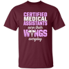 Certified Medical Assistants Earn Wings Everyday, CMA Certified, Doctor Unisex T-Shirt