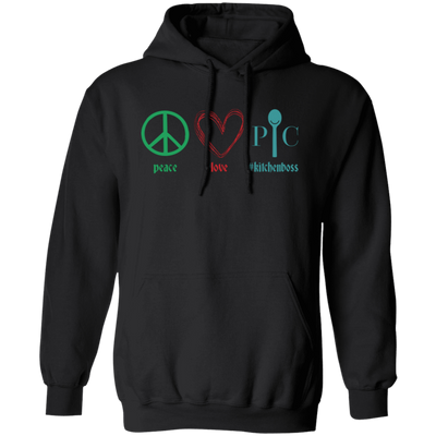 Peace Love Kitchen Boss, Kitchenboss, Love Chef, Pampered Chef Pullover Hoodie