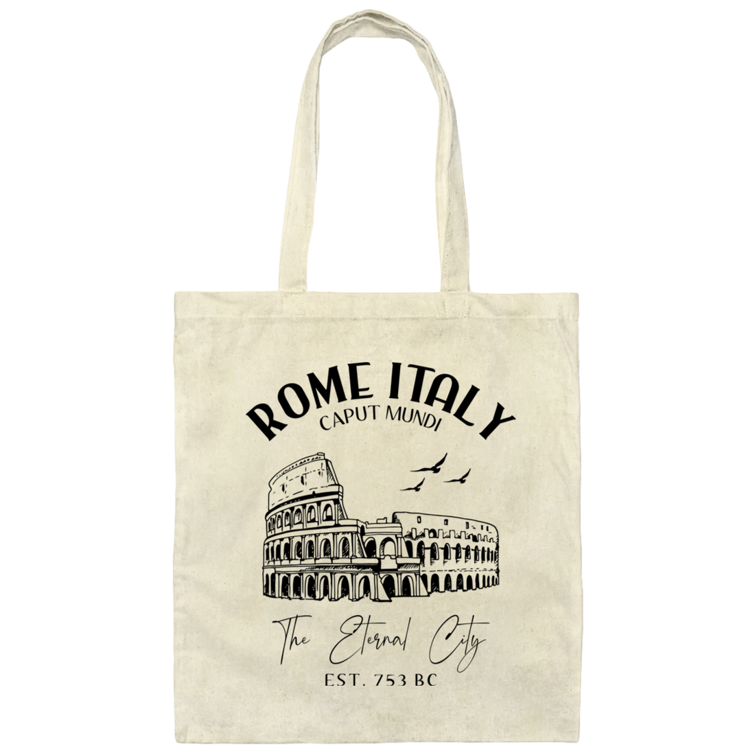 Rome Italy, Caput Mundi, The Eternal City, EST 753 BC Canvas Tote Bag