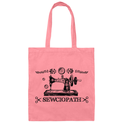 Sewciopath, Sewing Machine, Sewer Lover, Sewing Shop Canvas Tote Bag