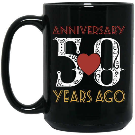 50th Wedding Anniversary, Anniversary 50 Years Ago, Love Partner Gift Black Mug