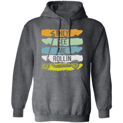 Funny Scooter Eye-catcher Scoot They See Me Rollin Gift For Friend Vintage Pullover Hoodie