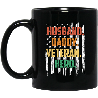 Husband, Daddy, Veteran, Hero, American Hero, Father's Day Black Mug