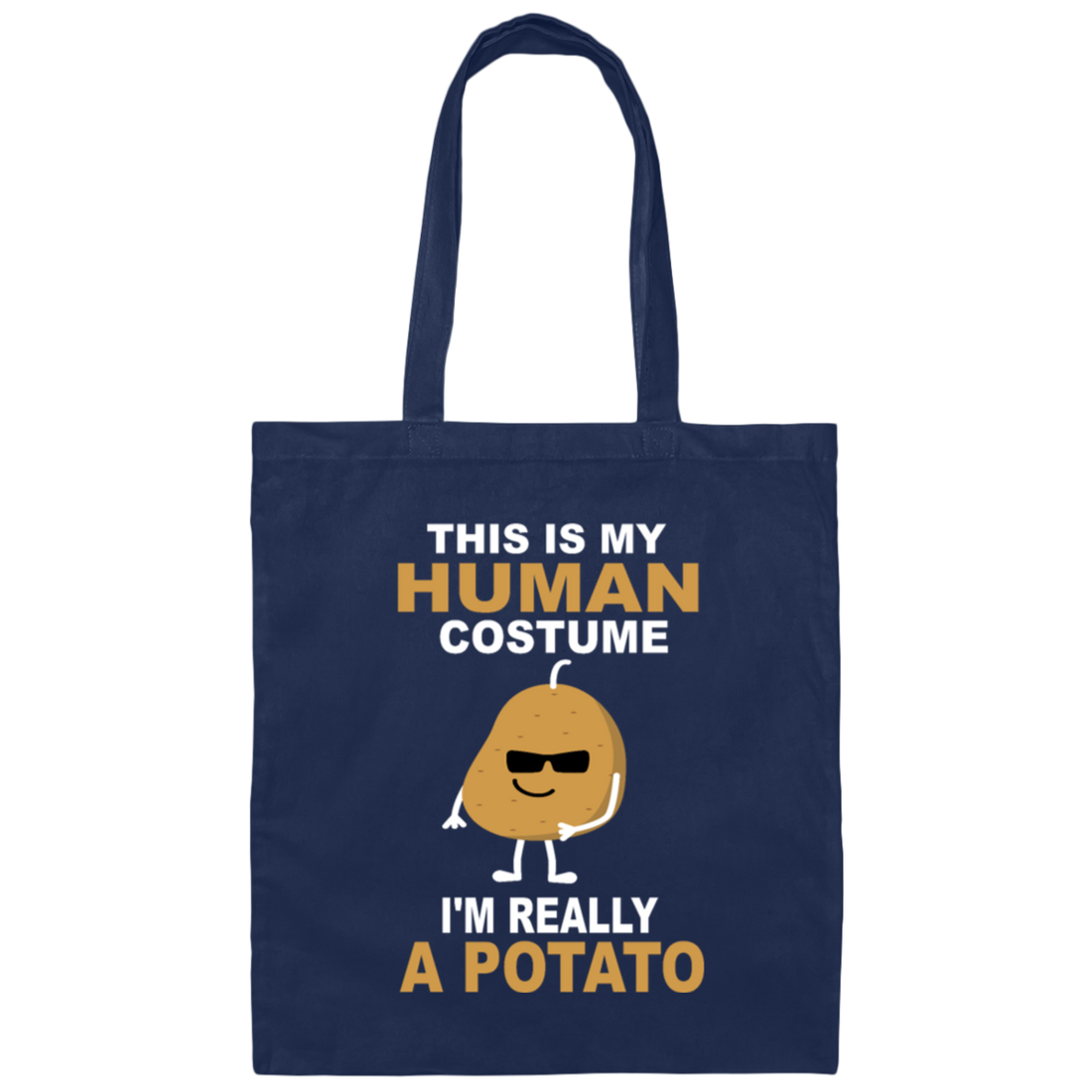 This Is My Human Costume I Am A Really Potato Gift Canvas Tote Bag