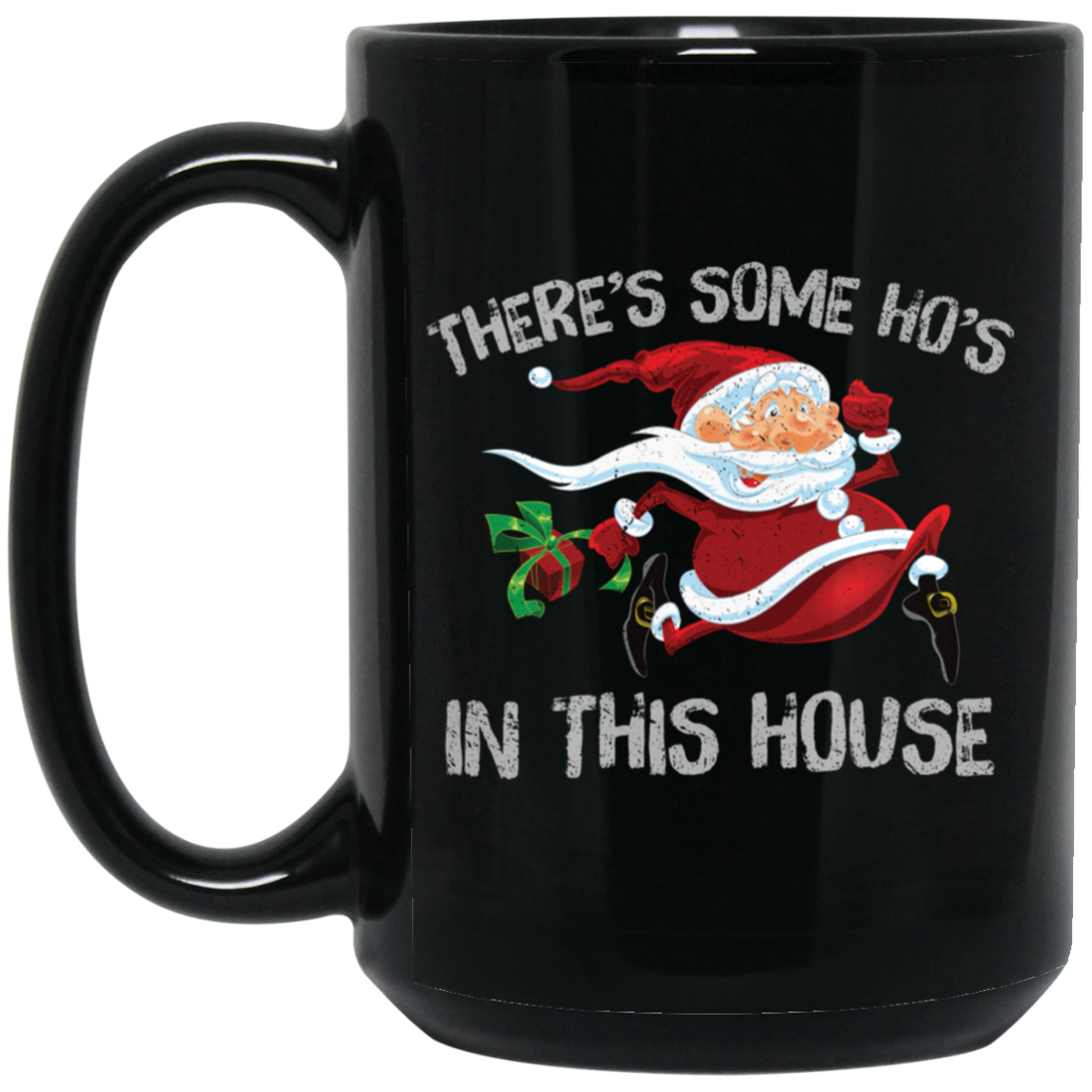 Horror Santa, There's Some Ho's In This House, Merry Christmas, Trendy Christmas Black Mug