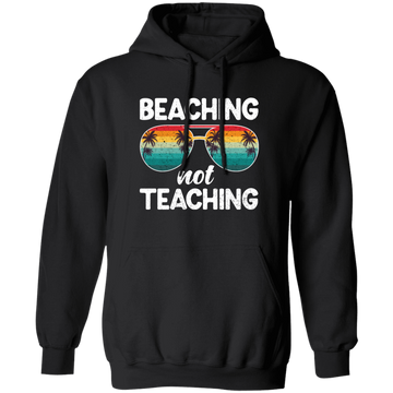 Summer Sunglasses Gift, Vintage Sunset Beaching Not Teaching Summer Pullover Hoodie