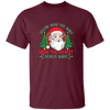 Tell Me What You Want, What You Really Want, Santa Christmas Unisex T-Shirt