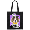 Please Smile, I Will Make You Smile Everyday, Cute Dog Canvas Tote Bag