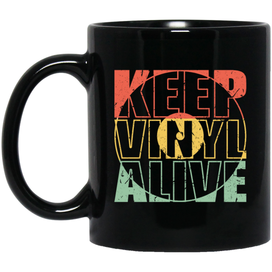 Keep Vinyl Alive, Retro Record, Best Retro Gift, Best Vinyl Vintage Black Mug