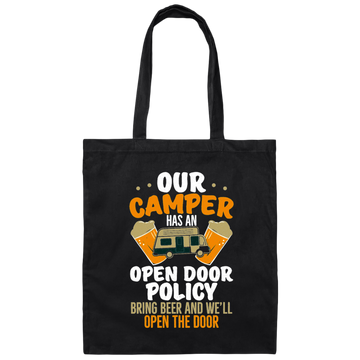Our Camper Has An Open Door Policy Bring Beer And We Will Open The Door Canvas Tote Bag