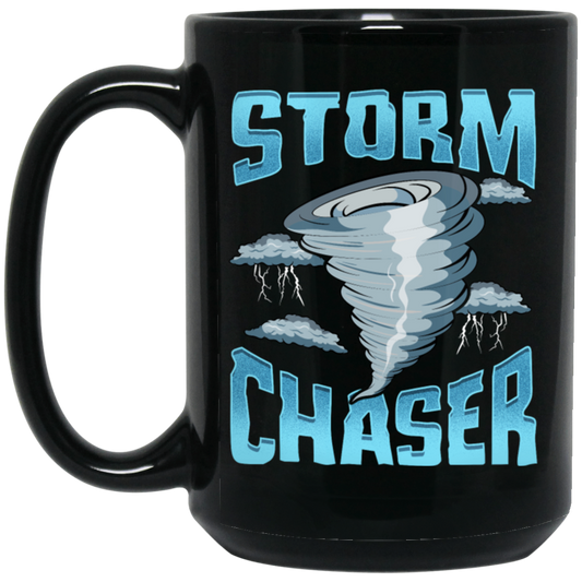 Cute Storm Chaser, Severe Tornado, Weather Tornado Obsessed Black Mug