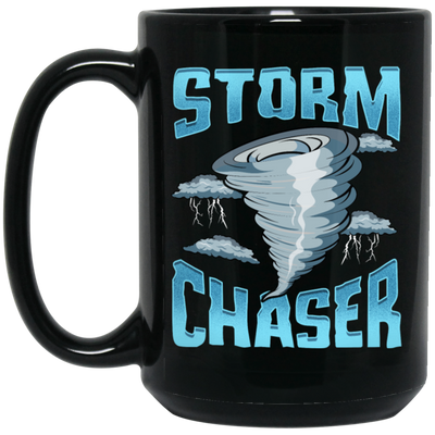 Cute Storm Chaser, Severe Tornado, Weather Tornado Obsessed Black Mug