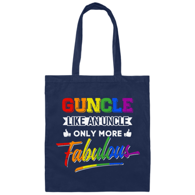 Guncle Like An Uncle, Only More Fabulous, Lgbt Pride Canvas Tote Bag