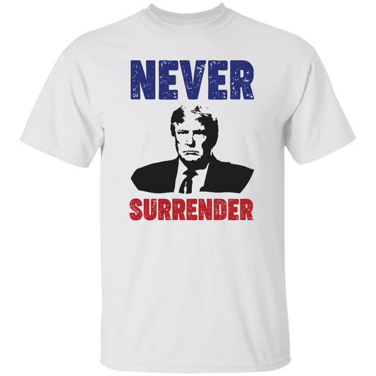 Never Surrender, The Next President, Trump 2024 Unisex T-Shirt