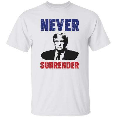 Never Surrender, The Next President, Trump 2024 Unisex T-Shirt