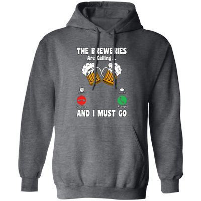 The Breweries Are Calling And I Must Go, Love Beer Pullover Hoodie