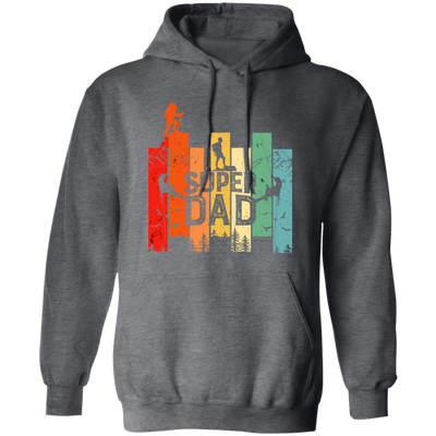 Retro Dad, Super Dad, Hiking Dad, Daddy Love Hiking Pullover Hoodie