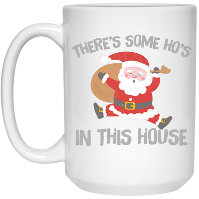 There's Some Ho's In This House, Cute Santa, Merry Christmas White Mug