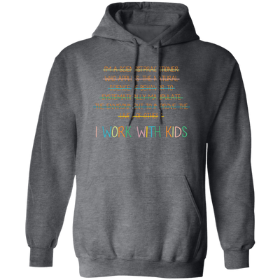 I Work With Kids, Scientist Practitioner, Science Of Behavior Pullover Hoodie