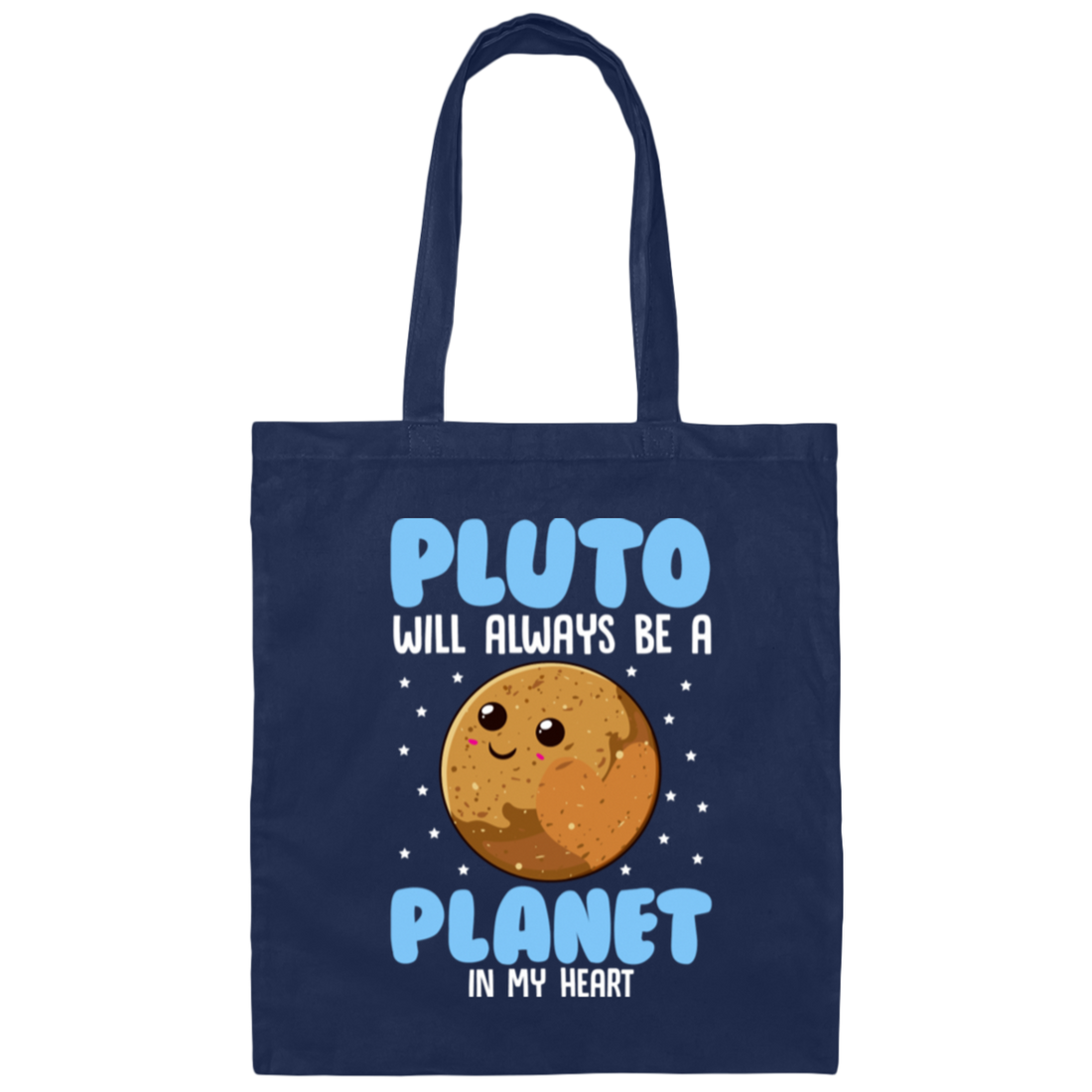 Saying Pluto Will Always Be A Planet In My Heart Canvas Tote Bag