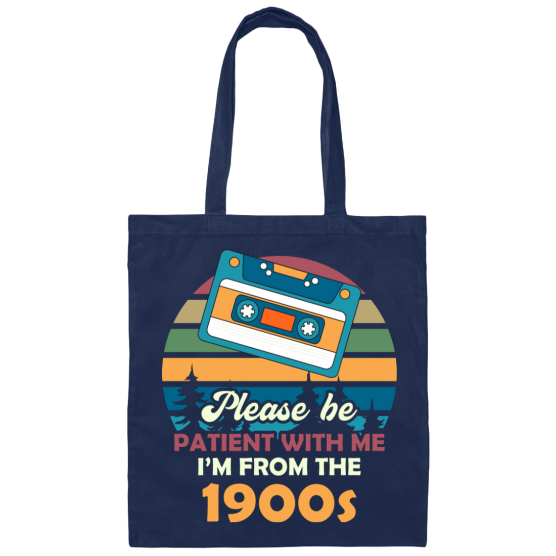 Please Be Patient With Me, I'm From The 1900s, Love Cassette Canvas Tote Bag