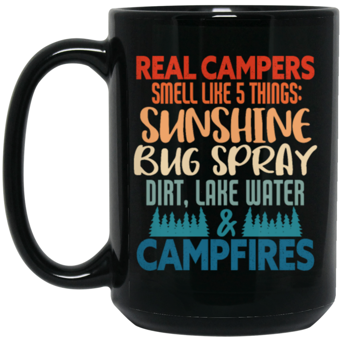 Campers Gift, Real Campers, Smell Like 5 Things, Retro Camping Quote Black Mug