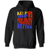 Keep It Simple, Positivity Better, Retro Positivity Pullover Hoodie