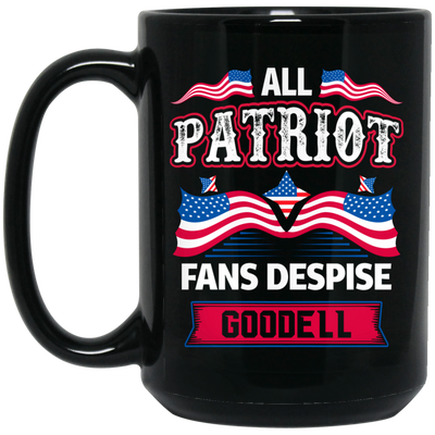 All Patriot Fans Despise Goodell, American Patriot Black Mug