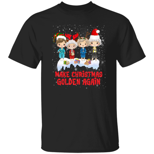Make Christmas Golden Again With Your Family, My Woman In Family, Merry Christmas Unisex T-Shirt