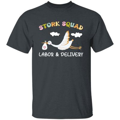 Stork Squad, Labor And Delivery, Delivery Baby Unisex T-Shirt