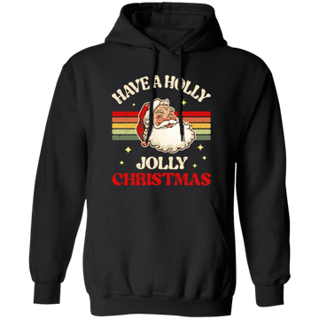 Have A Holly Jolly Christmas, Retro Christmas, Funny Santa, Merry Christmas, Trendy Christmas Pullover Hoodie