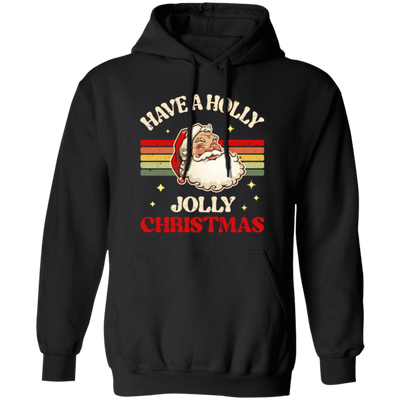 Have A Holly Jolly Christmas, Retro Christmas, Funny Santa, Merry Christmas, Trendy Christmas Pullover Hoodie