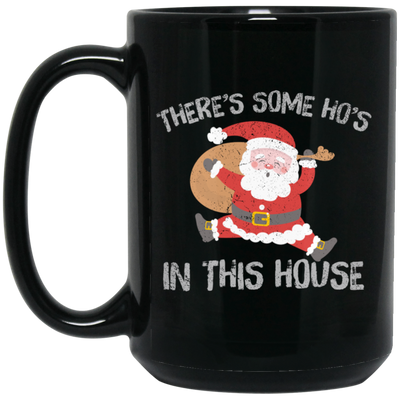 There's Some Ho's In This House, Cute Santa, Merry Christmas Black Mug