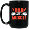 Dad Made Of Muscle, Father's Day, Gymer, Muscle Dad Black Mug