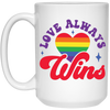 Love Always Wins, LGBT Gift, Pride's Day, Respect LGBT White Mug