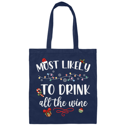 Most Likely To Drink All The Wine, Drinking Christmas, Trendy Chrismas, Merry Christmas Canvas Tote Bag