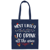 Most Likely To Drink All The Wine, Drinking Christmas, Trendy Chrismas, Merry Christmas Canvas Tote Bag